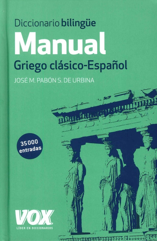 DICCIONARIO BILINGÜE MANUAL GRIEGO CLASICO - ESPAÑOL | JOSE MARIA  PABON SUAREZ DE URBINA