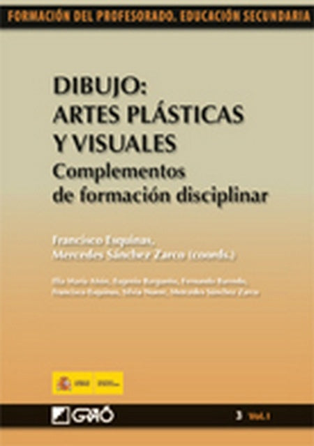 Dibujo: Artes Plásticas y Visuales. Complementos de formación disciplinar | Sánchez Zarco, Esquinas Romera y otros