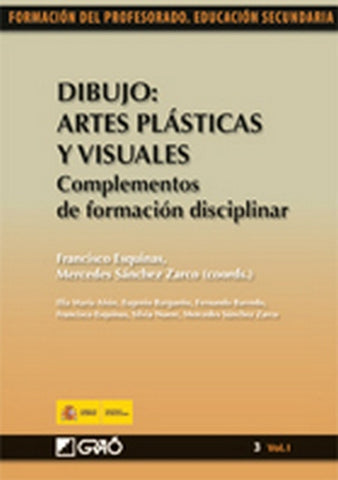 Dibujo: Artes Plásticas y Visuales. Complementos de formación disciplinar | Sánchez Zarco, Esquinas Romera y otros