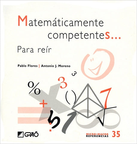 Matemáticamente competentes...  | Flores Martínez, Moreno