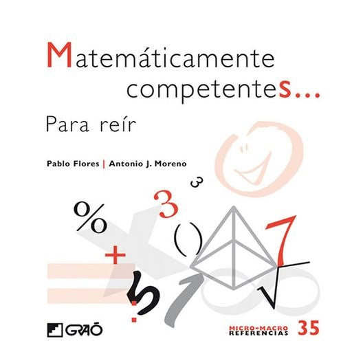 Matemáticamente competentes... | Flores Martínez, Moreno