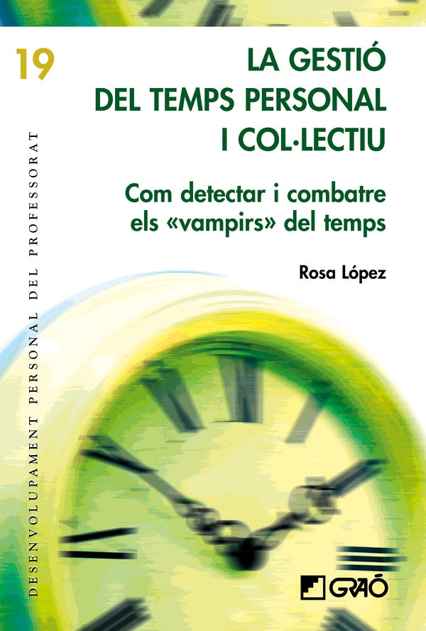 La gestió del temps personal i col·lectiu | Rosa López Rodríguez