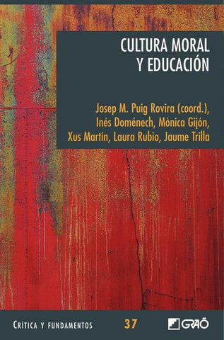 Cultura moral y educación | Puig Rovira, Gijón Casares y otros