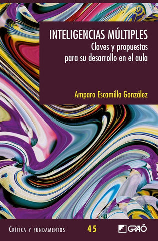 Inteligencias mútiples. Claves y propuestas para el aula. | Amparo Escamilla González
