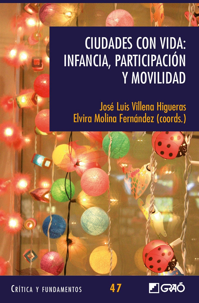 Ciudades con vida: Infancia, participación y movilidad | Tonucci, Barragán Medero y otros