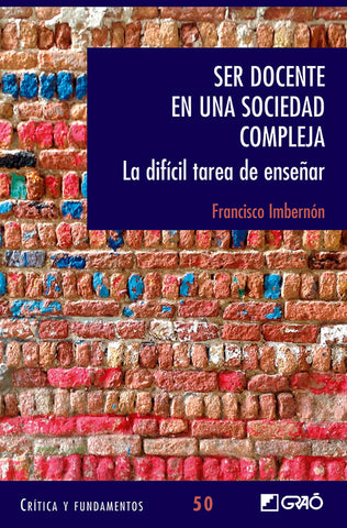 Ser docente en una sociedad compleja. | Francesc Imbernon Muñoz