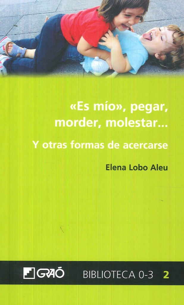 "Es mío", pegar, morder, molestar... | Elena Lobo Aleu