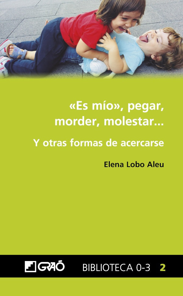"Es mío", pegar, morder, molestar... | Elena Lobo Aleu