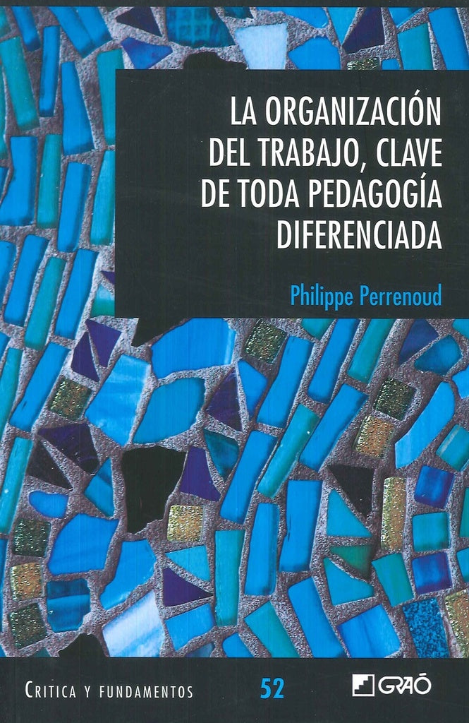 La organización del trabajo, clave de toda pedagogía diferenciada | Philippe Perrenoud