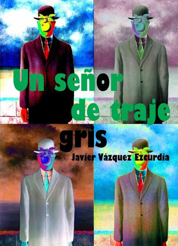 Un señor de traje gris | Javier Vázquez Ezcurdia