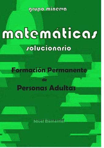 Matemáticas. Formación Permanente de Personas Adultas. SOLUCIONARIO de Nivel Elemental | Elisa Rufino, Elisa Núñez