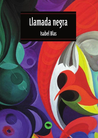 Llamada negra | Isabel Blas