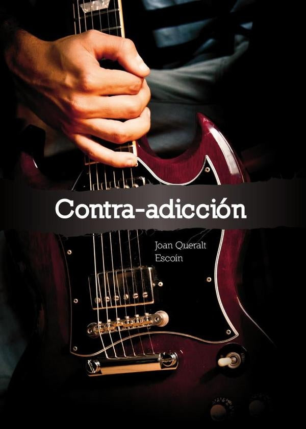 contra-adicción | Joan Queralt Escoín