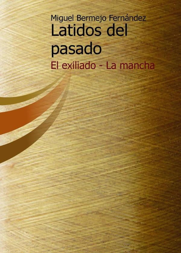 Latidos del pasado | Miguel Bermejo Fernández