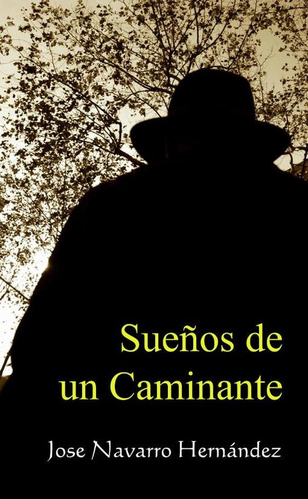 Sueños de un Caminante | Jose Navarro Hernández