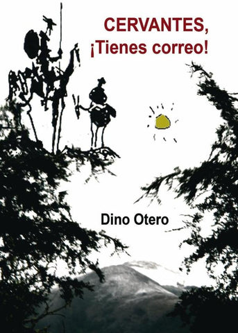 CERVANTES ¡Tienes correo! | Dino Otero