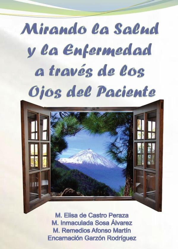 Mirando la Salud y la Enfermedad a través de los Ojos del Paciente | M. Remedios Afonso Martín, M. Inmaculada Sosa ...
