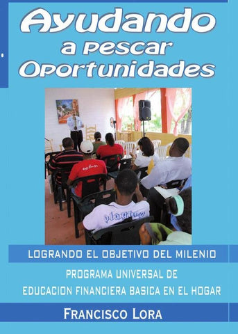 Ayudando a Pescar Oportunidades | Francisco Lora