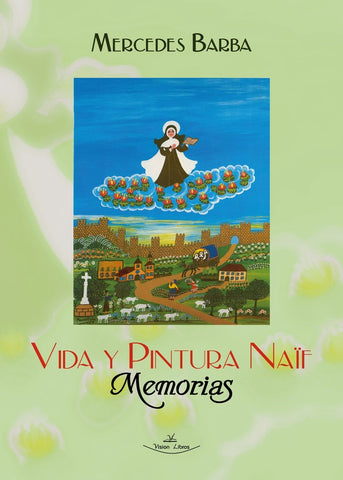 Vida y pintura naif. Memorias | Mercedes Barba