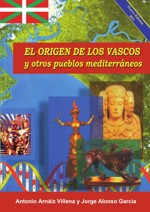 El origen de los vascos y otros pueblos mediterráneos | Alonso García, Arnaiz Villena