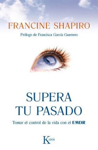 SUPERA TU PASADO.. | Francine Shapiro