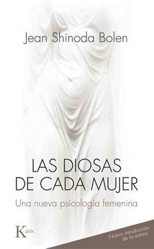LAS DIOSAS DE CADA MUJER*.. | Jean  Shinoda Bolen