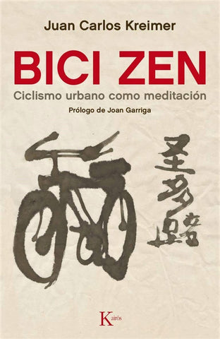 BICI ZEN: CICLISMO URBANO COMO MEDITACION | Juan Carlos Kreimer