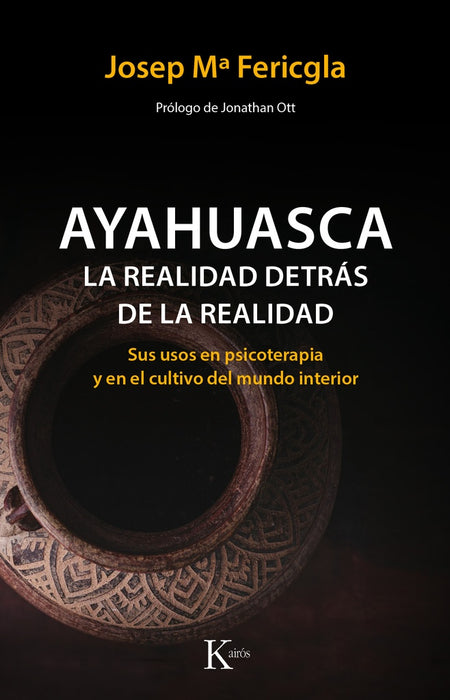 AYAHUASCA. LA REALIDAD DETRAS DE LA REALIDAD.. | Josep M. Fericgla