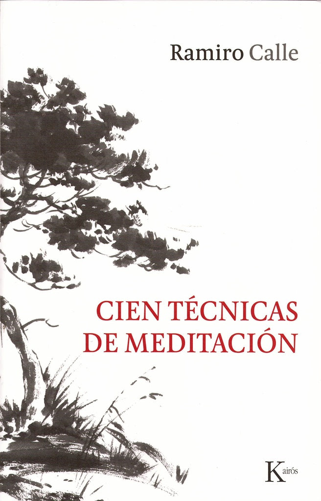 CIEN TÉCNICAS DE MEDITACIÓN.. | Ramiro Calle