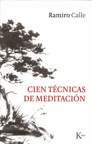 CIEN TÉCNICAS DE MEDITACIÓN.. | Ramiro Calle