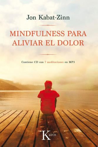 Mindfulness para aliviar el dolor   | Jon Kabat-Zinn