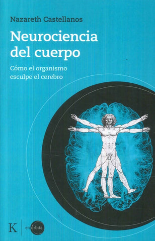 NEUROCIENCIA DEL CUERPO.. | Nazareth  Castellanos