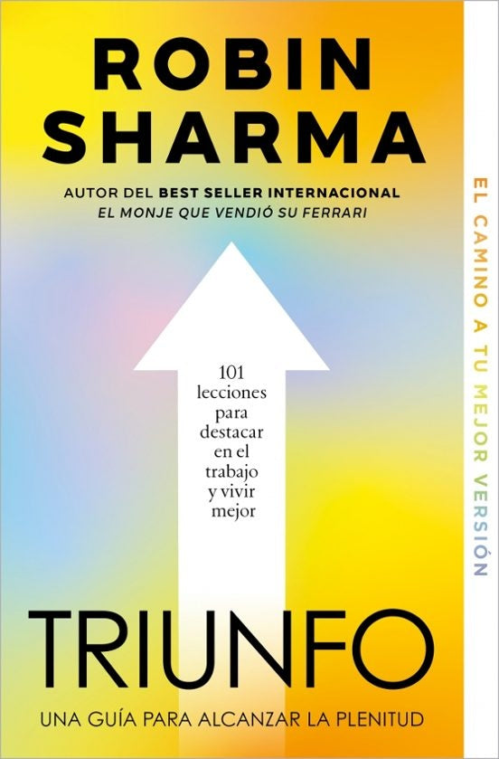 TRIUNFO: UNA GUIA PARA ALCANZAR LA PLENITUD | Robin S. Sharma