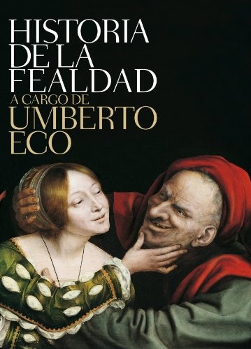 HISTORIA DE LA FEALDAD*.. | Umberto Eco