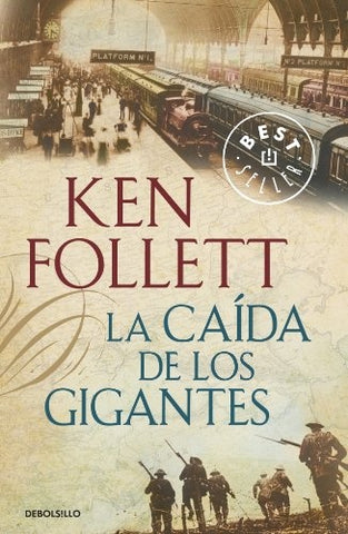 LA CAIDA DE LOS GIGANTES  | Ken Follett