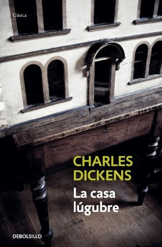 LA CASA LUGUBRE | Charles Dickens
