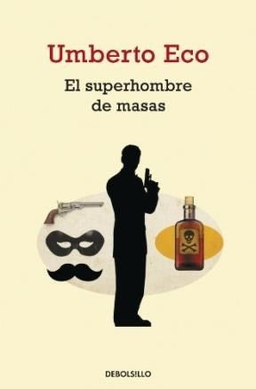 EL SUPERHOMBRE DE MASAS | Umberto Eco