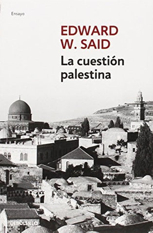 LA CUESTION PALESTINA.. | Edward W. Said