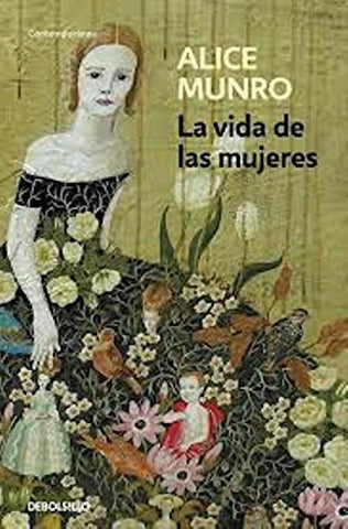 LA VIDA DE LAS MUJERES.. | Alice Munro