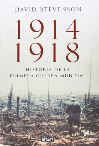 1914-1918 HISTORIA DE LA PRIMERA GUERRA | David  Stevenson