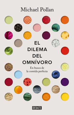 El dilema del omnívoro. | Michael  Pollan.