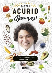 ¡Buenazo!* | Gastón Acurio