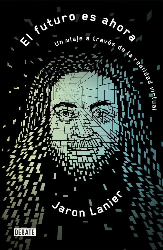 EL FUTURO ES AHORA.. | Jaron Lanier