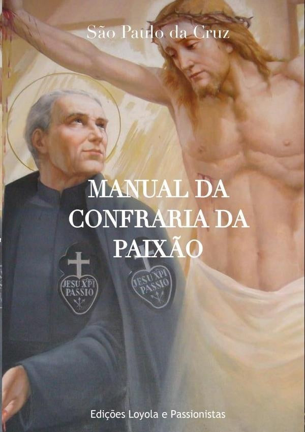 Manual Da Confraria Da Paixão | São Paulo Da Cruz