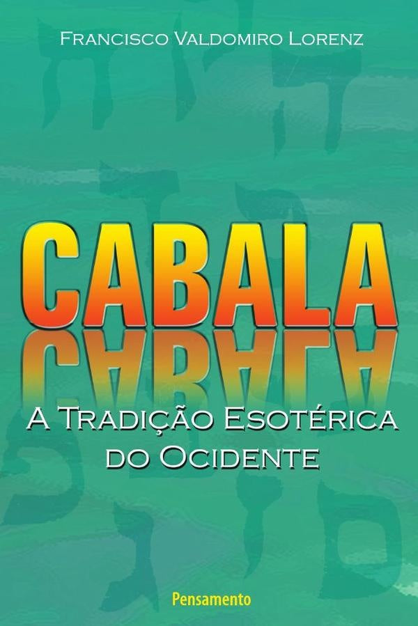 Cabala - A Tradicao Esoterica do Ocidente | Francisco  V. Lorenz