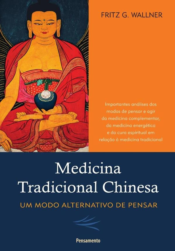 Medicina Tradicional Chinesa | Fritz  G. Wallner