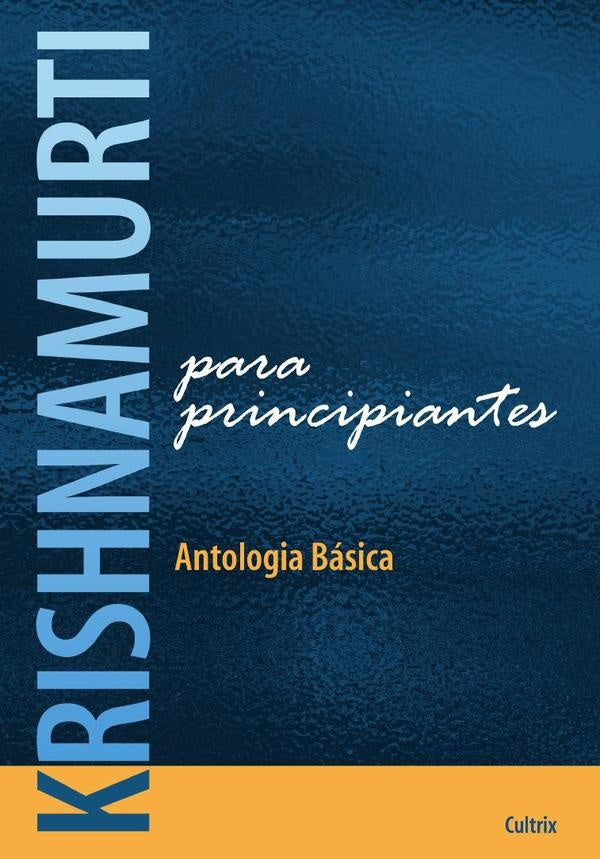 Krishnamurti para Principiantes | Krishnamurti