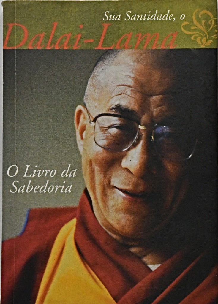 O LIVRO DA SABEDORIA .. | LAMA DALAI