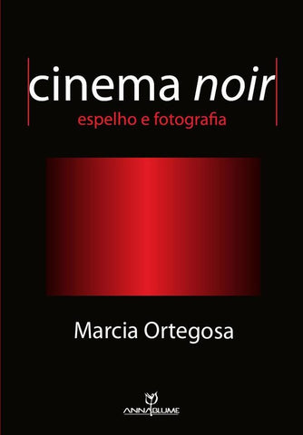 Cinema Noir | Marcia Ortegosa