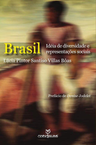 Brasil - Idéia de Diversidade e Representações Sociais | Lúcia Villas Santiso Pintor